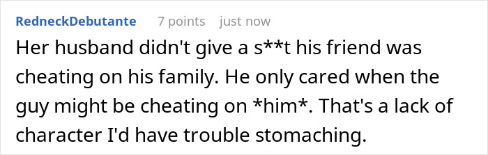 A screenshot of a Reddit comment criticizing the husband's reaction to his friend's cheating. A screenshot of a Reddit comment criticizing the husband's reaction to his friend's cheating.