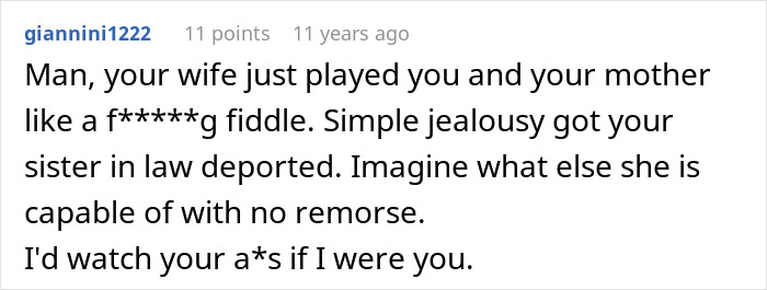 A comment about a wife's jealousy leading to a secret police call and deportation of the sister-in-law.