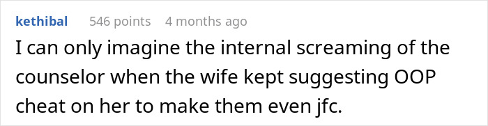 A poly wife comment imagining a counselor's internal reaction to the wife's suggestion of a hubby cheating to even the score. A poly wife comment imagining a counselor's internal reaction to the wife's suggestion of a hubby cheating to even the score.