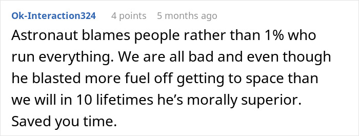 Astronaut realizes unbelievable life on Earth, after spending days in space, blames people, not the 1% who run everything.