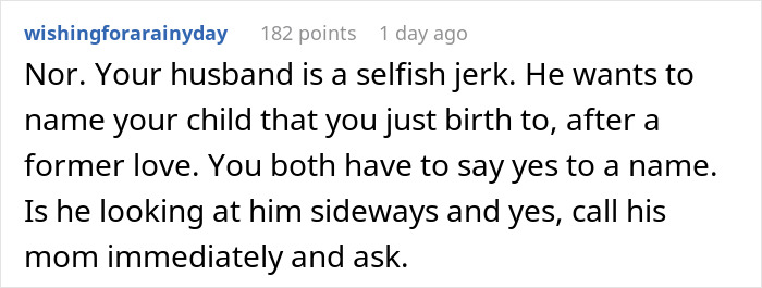 A comment expressing that the husband wanting daughter named after his best friend is selfish. A comment expressing that the husband wanting daughter named after his best friend is selfish.