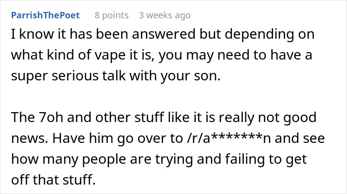 A parent asks the internet about a weird object in son's room, realizing they need a serious talk about a vape.