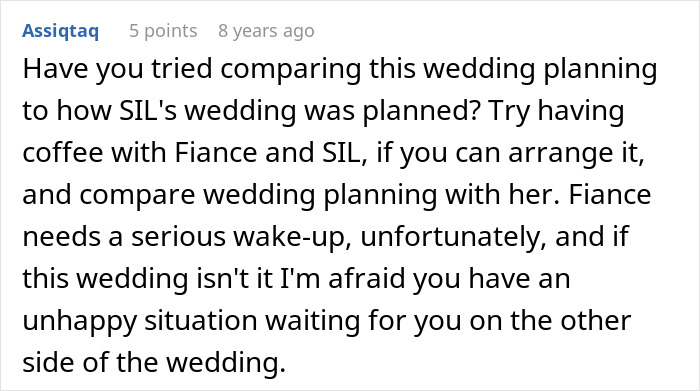 A comment suggesting a furious bride compare her wedding planning to a SIL's to highlight her fiancée's issues. A comment suggesting a furious bride compare her wedding planning to a SIL's to highlight her fiancée's issues.