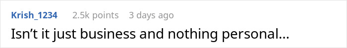 A comment asking if it is just business and nothing personal, related to the CEO firing workers.