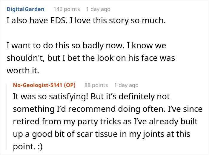 A user with EDS loves the story of someone showing their joint disability and how satisfying it was, despite not recommending it.