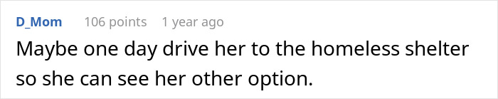 A comment suggesting driving the MIL to a homeless shelter as a savage ultimatum for getting evicted on purpose. A comment suggesting driving the MIL to a homeless shelter as a savage ultimatum for getting evicted on purpose.