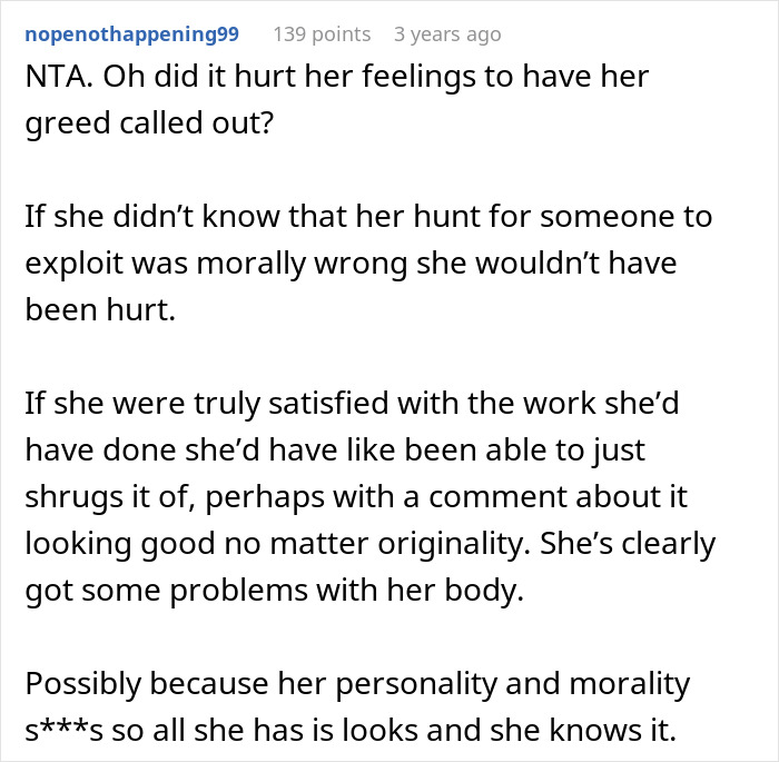 A comment accusing the woman of greed and having problems with her body, discussing heartbroken bestie's ex. A comment accusing the woman of greed and having problems with her body, discussing heartbroken bestie's ex.