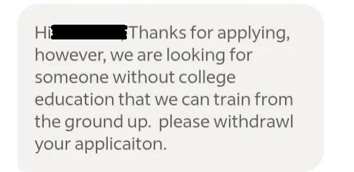 A message showing Corporate Absurdity: a job rejection because the applicant has a college education.