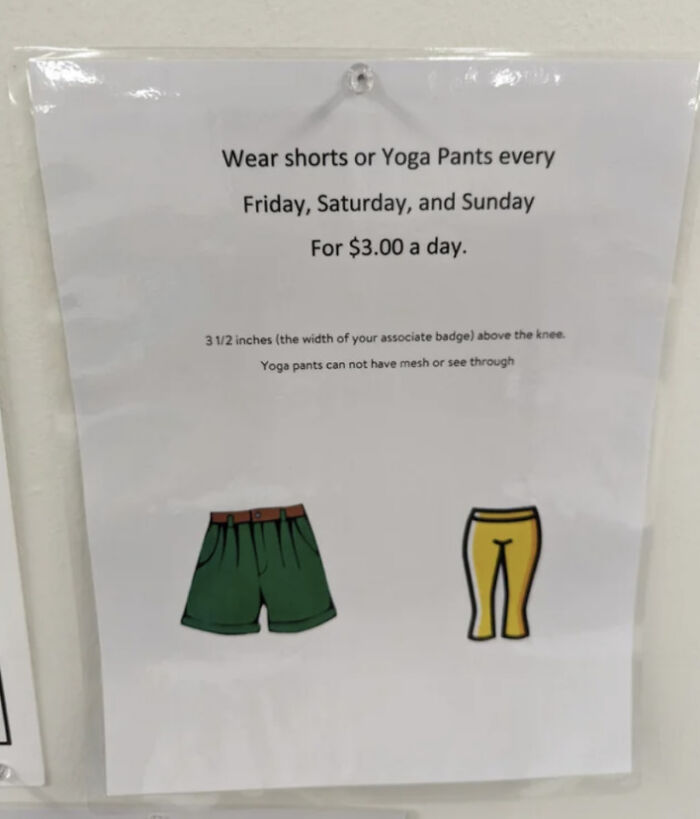 Corporate absurdity: A sign details a company policy to wear shorts or yoga pants for $3.00 a day, showcasing strange rules.