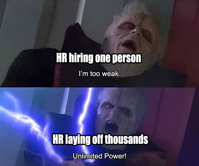Meme depicting HR hiring one person and laying off thousands, illustrating corporate absurdity.