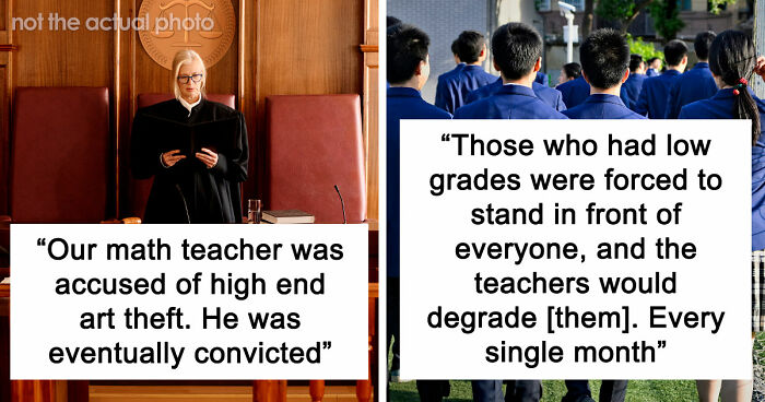 57 Insane Things That Somehow Happened At School Of All Places And People Can’t Forget