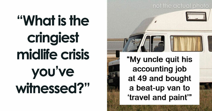 51 Of The Most Spectacularly Cringe Midlife Crises People Have Witnessed