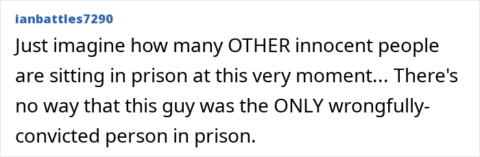 Comment about other innocent people in prison, connecting to the DNA breakthrough that revealed the truth.