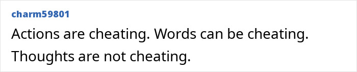 A user comment distinguishing that actions and words can be cheating, but thoughts are not cheating.