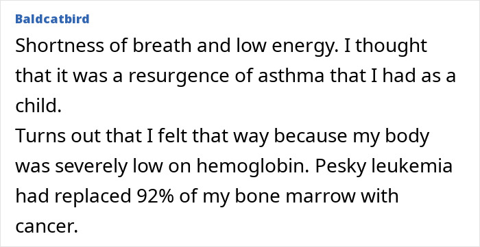 A Reddit user shares a personal story about shortness of breath, low energy, and cancer symptoms. A Reddit user shares a personal story about shortness of breath, low energy, and cancer symptoms.