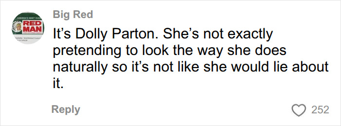 A user comments on Dolly Parton's honesty, implying she wouldn't hide tattooed hands with skin-colored gloves. A user comments on Dolly Parton's honesty, implying she wouldn't hide tattooed hands with skin-colored gloves.