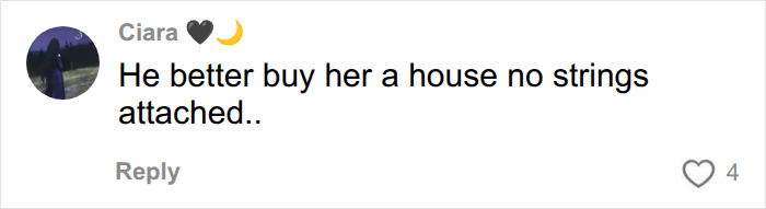 Screenshot of a social media comment suggesting, He better buy her a house no strings attached, for the Goth Baddie. Screenshot of a social media comment suggesting, He better buy her a house no strings attached, for the Goth Baddie.