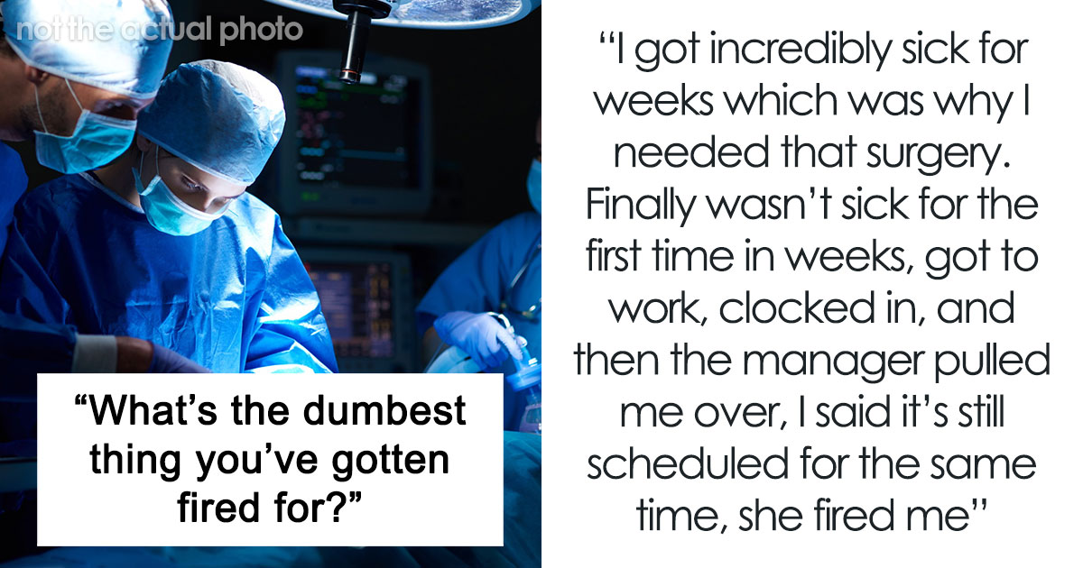 Fired For What? 27 Stories That Sound Too Stupid To Be Real