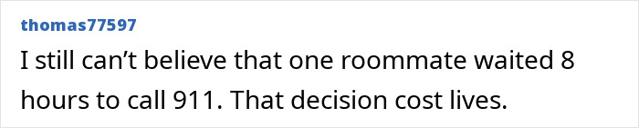 A social media comment from thomas77597 expressing disbelief about the 8-hour delay in calling 911 for the Bryan Kohberger targeted house. A social media comment from thomas77597 expressing disbelief about the 8-hour delay in calling 911 for the Bryan Kohberger targeted house.
