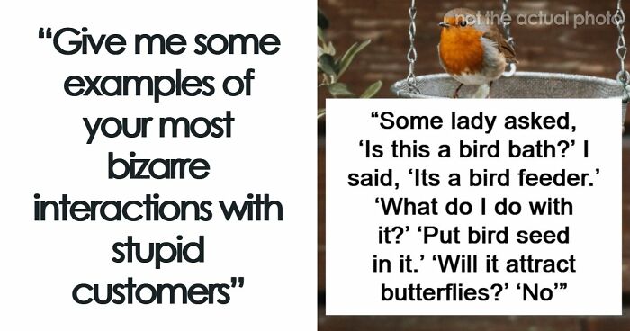 49 Retail Workers Share Customer Interactions That Made Them Question Humanity