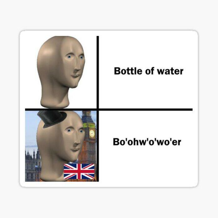 Meme comparing bottle of water to Bo'ohw'o'wer with Big Ben and UK flag, showing British humor.