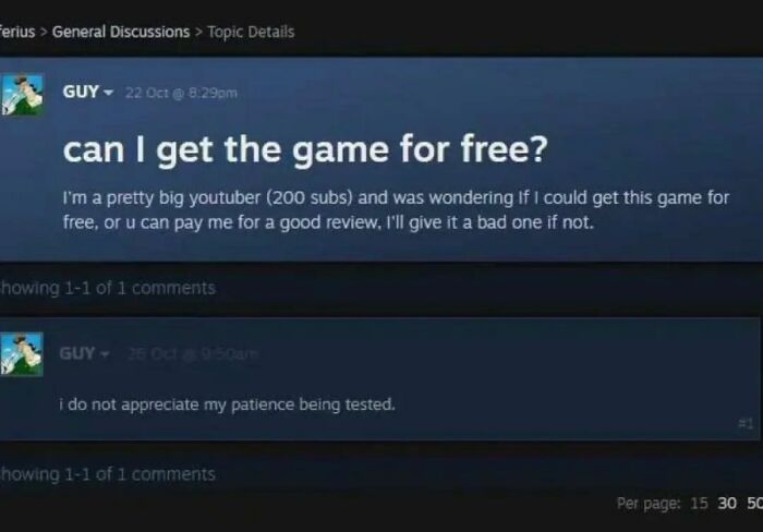 An outrageous request from a YouTuber with 200 subs asking for a free game or payment for a good review. Doesn't understand money.