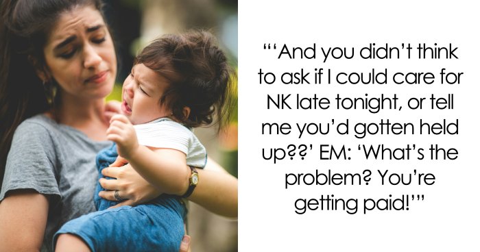 Mom Thinks Daycare Worker Should Be Fine With Her Showing Up Hours Late, Gets A Surprise Days Later