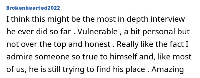 A screenshot of a comment from a fan admiring a Hollywood star for his honest and vulnerable interview, revealing self-loathing. A screenshot of a comment from a fan admiring a Hollywood star for his honest and vulnerable interview, revealing self-loathing.