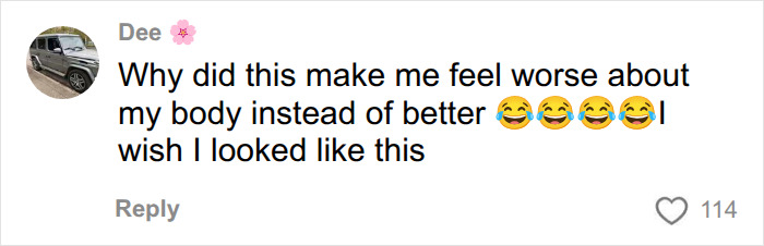 A comment by Dee saying Why did this make me feel worse about my body instead of better, wishing to look like this. A comment by Dee saying Why did this make me feel worse about my body instead of better, wishing to look like this.