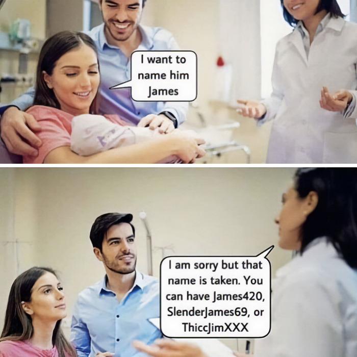 A couple naming their baby James, but the doctor says the name is taken. This funny meme is for doctors.