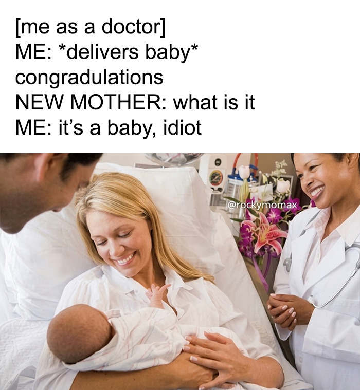 A doctor helps a new mother hold her baby, creating a funny medical book meme about doctors.