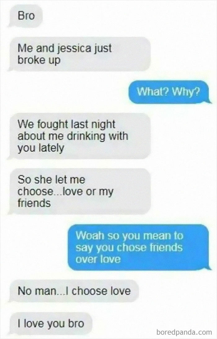 A screenshot of a funny text exchange where a bro says he chose love, but then tells his friend, I love you bro.