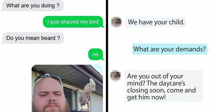 65 Completely Unbelievable Text Conversations That Are Still Impossible Not To Laugh At
