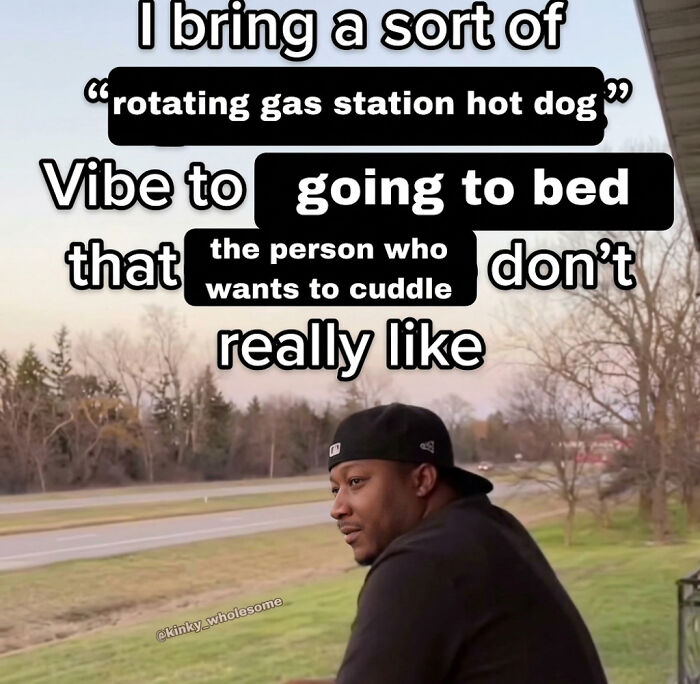 A man looking off to the side, with text over him describing a rotating gas station hot dog vibe to going to bed, as an unhinged mood meme.