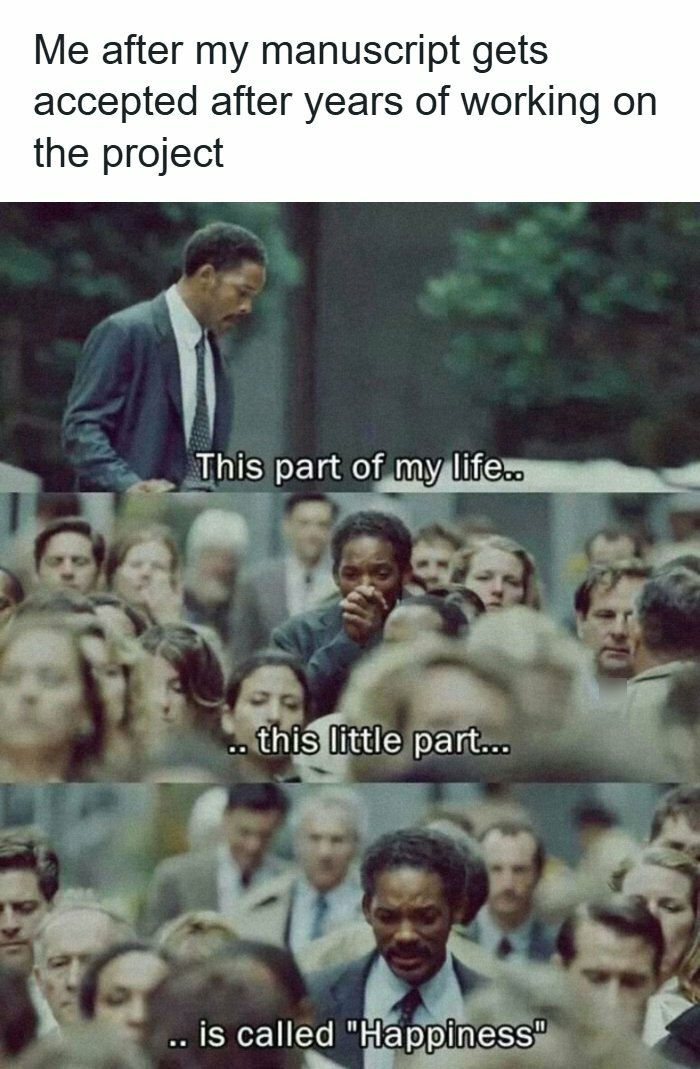 A PhD meme shows a scene from a movie, describing happiness after a manuscript is accepted, with Will Smith looking emotional.