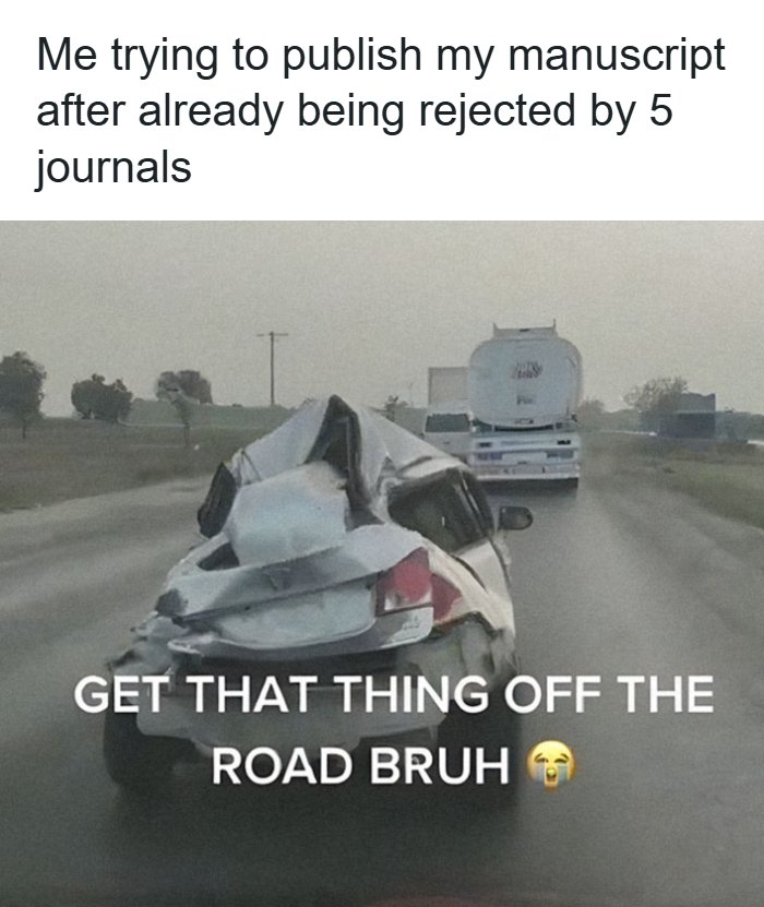 PhD meme about a severely damaged car on the road, illustrating the struggle of publishing a thesis manuscript.