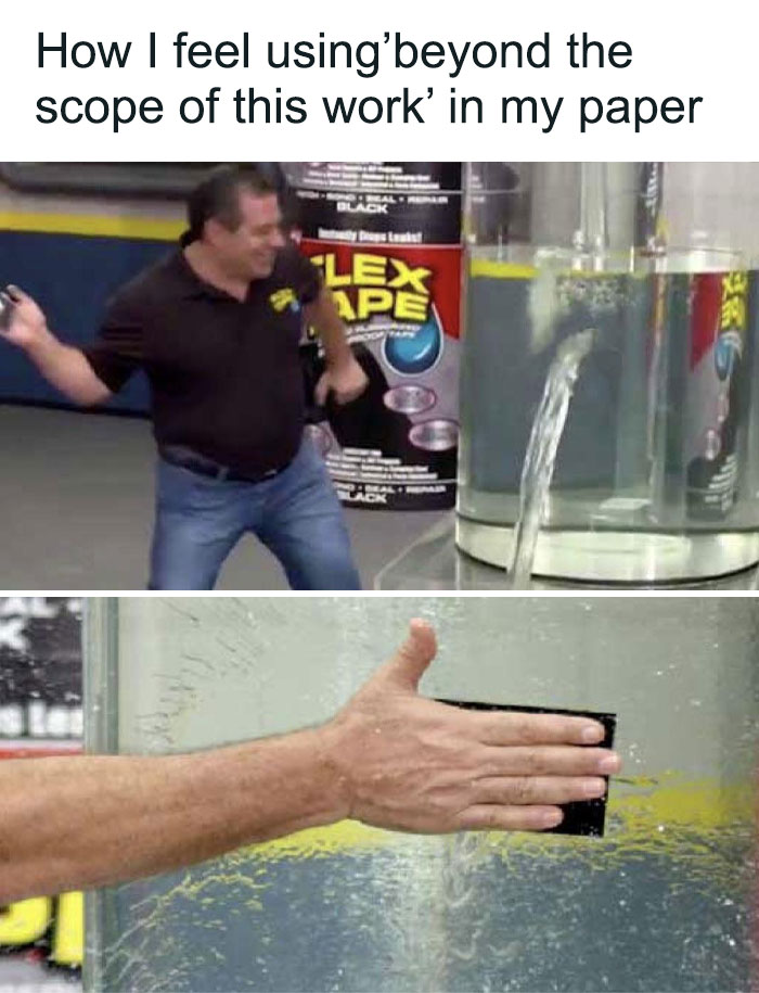 A PhD meme showing Phil Swift applying Flex Tape to a leaking container, representing using beyond the scope in a thesis.