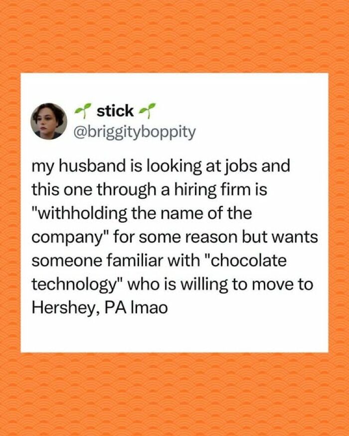 Funny tweets about a job requiring chocolate technology experience and a move to Hershey, PA.