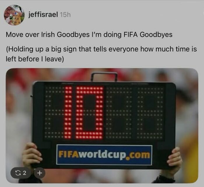 A funny tweet showing a person holding a FIFA World Cup sign with '10' displayed, jokingly using it for 'FIFA Goodbyes,' a bit unhinged.