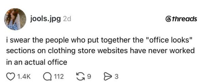 A social media post about office looks sections on clothing store websites not understanding having a job.