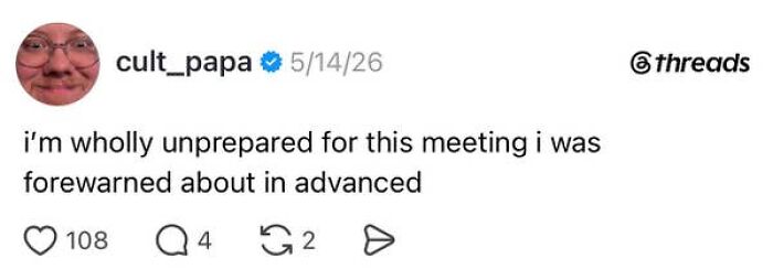 A social media post about the absurdity of having a job, humorously admitting unpreparedness for a meeting.