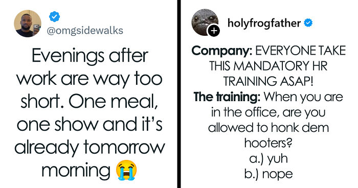 90 Posts That Perfectly Capture The Beautiful Absurdity Of Having A Job