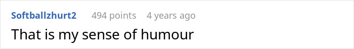 A comment on making everyone laugh at a funeral: That is my sense of humour. A comment on making everyone laugh at a funeral: That is my sense of humour.