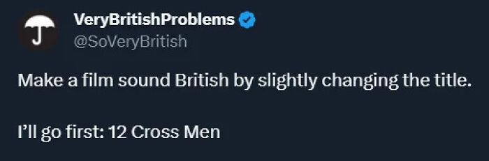 A Twitter post from VeryBritishProblems showing a humorous movie title change, exemplifying British humor.