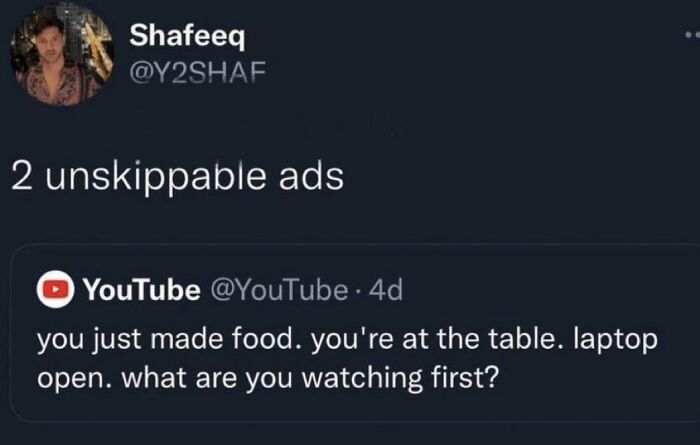 A funny meme displaying a Twitter exchange about watching YouTube with 2 unskippable ads, offering a distraction.