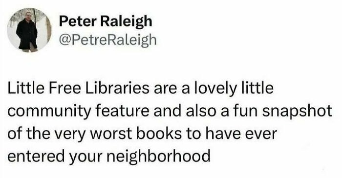 Peter Raleigh's surprisingly honest post about Little Free Libraries having the worst books.