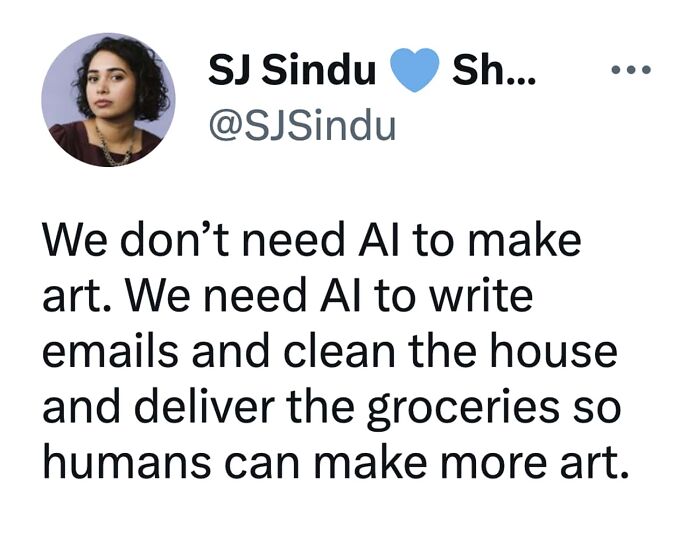 A surprisingly honest post by SJ Sindu about AI and art, suggesting AI should handle chores for human creativity.