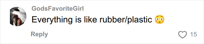 A TikTok comment from GodsFavoriteGirl expressing surprise at the rubbery/plastic texture of fake foods. A TikTok comment from GodsFavoriteGirl expressing surprise at the rubbery/plastic texture of fake foods.
