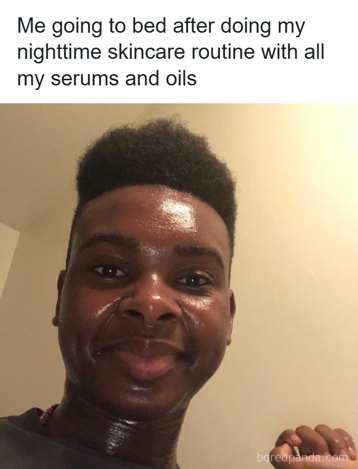 A man with a shiny face after a skincare routine for a humorous Meme Queen post.