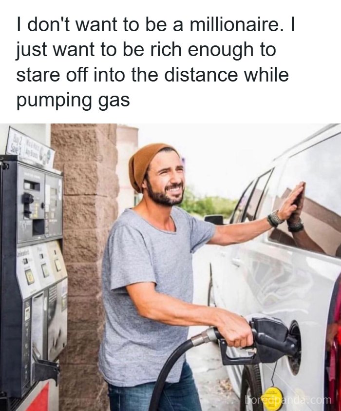 A man smiling while pumping gas, embodying a 'Meme Queen' post about aspiring to be rich enough for simple luxuries.